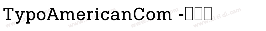 TypoAmericanCom 字体转换